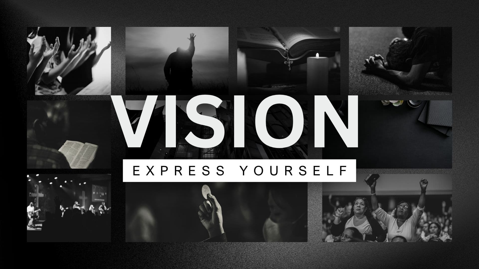 Vision: Express Yourself – Part 1